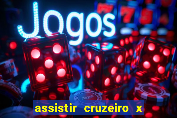 assistir cruzeiro x corinthians ao vivo gratis